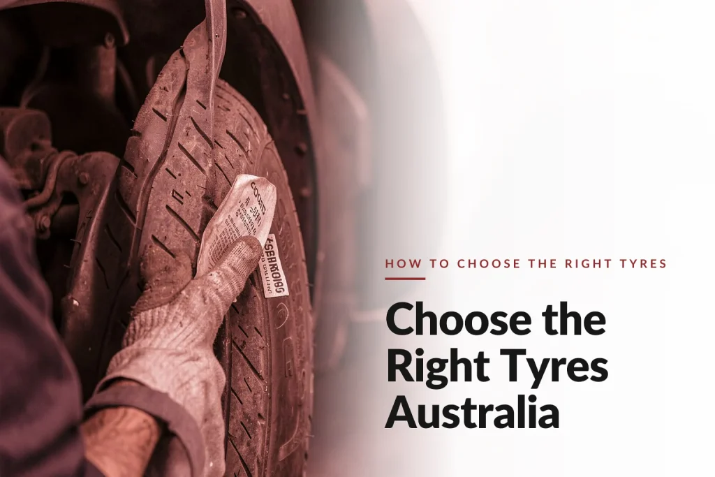 how to choose the right tyres for your car in australia
